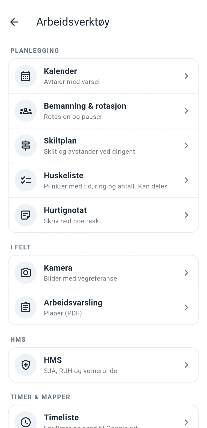Menyen Arbeidsverktøy med gruppene Planlegging (Kalender, Bemanning og rotasjon, Skiltplan, Huskeliste, Hurtignotat), I felt (Kamera, Arbeidsvarsling), HMS og Timer og mapper.
