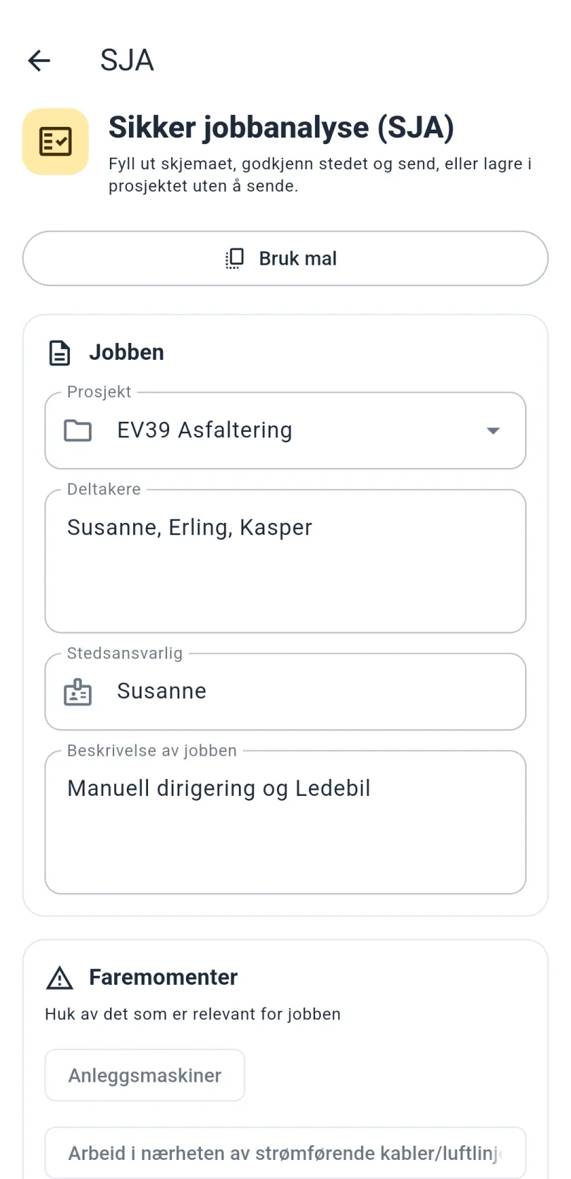 Skjemaet for sikker jobbanalyse (SJA) med knappen Bruk mal, feltene Prosjekt, Deltakere, Stedsansvarlig og Beskrivelse av jobben, og begynnelsen på listen Faremomenter med avkrysningsvalg.